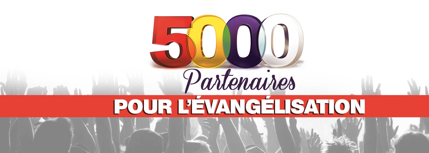 5000 partenaires pour l'évangélisation